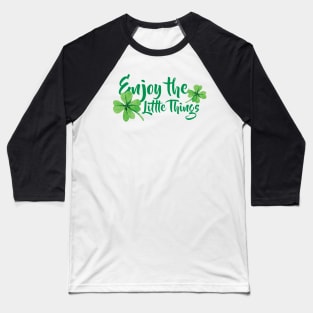 Enjoy The Little Things Baseball T-Shirt
